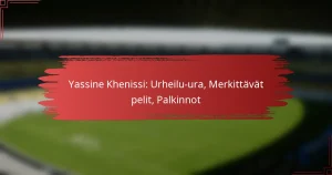 Yassine Khenissi: Urheilu-ura, Merkittävät pelit, Palkinnot